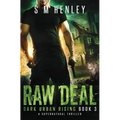 Raw Deal: A Supernatural Thriller