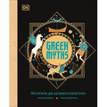 Greek Myths: Meet the Heroes, Gods, and Monsters of Ancient Greece
