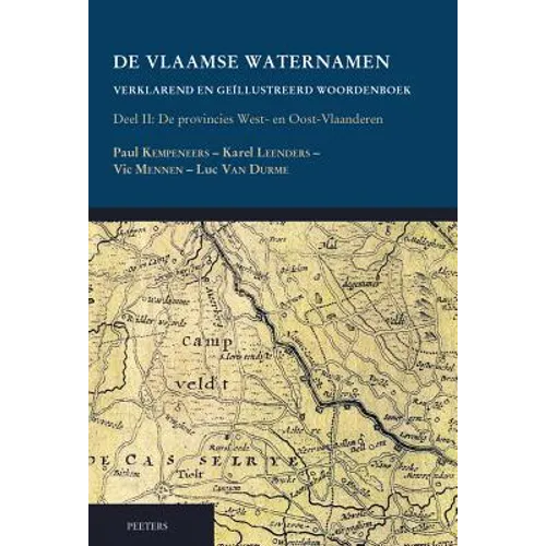 de Vlaamse Waternamen. Verklarend En Geillustreerd Woordenboek: Deel II. de Provincies West- En Oost-Vlaanderen