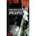 El Cuatro Puntos de Vista Sobre El Apocalipsis
