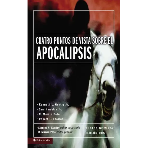 El Cuatro Puntos de Vista Sobre El Apocalipsis