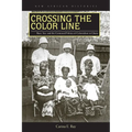 Crossing the Color Line: Race, Sex, and the Contested Politics of Colonialism in Ghana