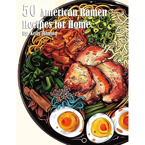 50 American Ramen Recipes for Home
