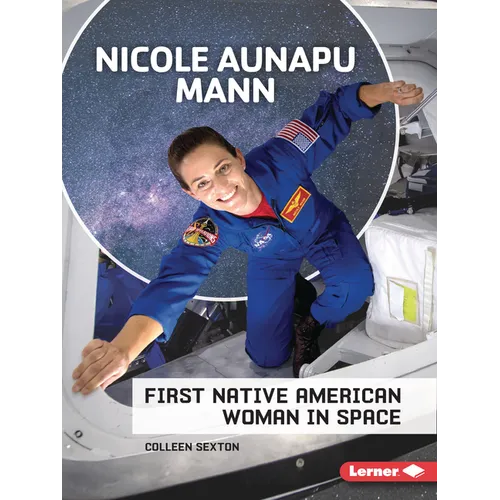 Nicole Aunapu Mann: First Native American Woman in Space