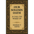 Our Solemn Oath: A Call to Wake Up