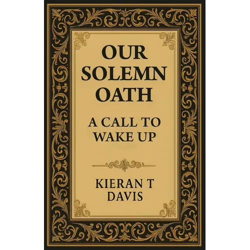 Our Solemn Oath: A Call to Wake Up