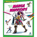 How to Draw Manga Warriors