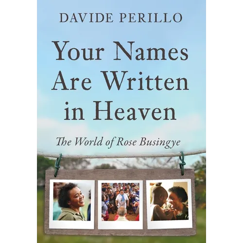 Your Names Are Written in Heaven: The World of Rose Busingye