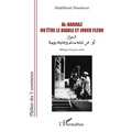 Al-Harraz ou Être le diable et jouer fleur: الحرّاز أو في ثيا