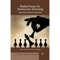 Radical Voices for Democratic Schooling: Exposing Neoliberal Inequalities