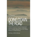 Going Down the Road: Lessons learned on a journey undertaken from a Canadian mining town to an unlikely startup to a global presence. The S
