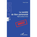 La société de libre partenariat: Régime juridique et fiscal