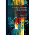 Specielle Diagnose Der Inneren Krankheiten; Volume 2