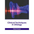Clinical Techniques in Otology