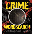 Crime Wordsearch: Over 100 Criminally Good Puzzles