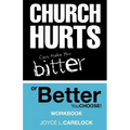 Church Hurts Can Make You Bitter or Better: You Choose!