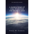 The Coronavirus Pandemic: A Global Wake-Up Call to Change and Redeem Lives