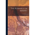The Romance of Mining