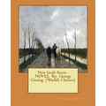New Grub Street . NOVEL By: George Gissing (World's Classics)