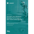 Acoustic and Ultrasonic Sensing Technology in Non-Destructive Testing