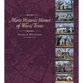 More Historic Homes of Waco, Texas