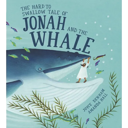 Hard to Swallow Tale of Jonah and the Whale