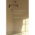 The Long Shadow of Temperament