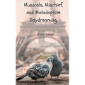 Musicals, Mischief and Maladaptive Daydreaming.