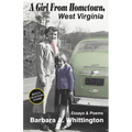 A Girl from Hometown, West Virginia Essays and Poems