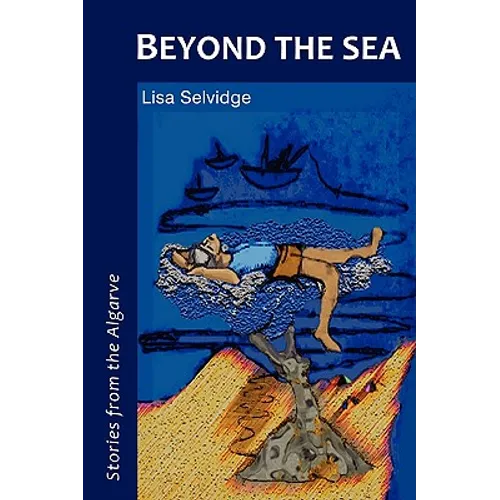 Beyond the Sea - Stories from the Algarve