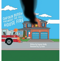 Captain Buddy Answers The Call: House Fire