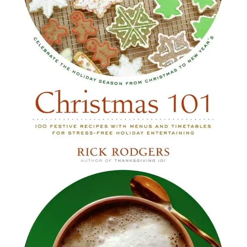 Christmas 101: Celebrate the Holiday Season from Christmas to New Year's