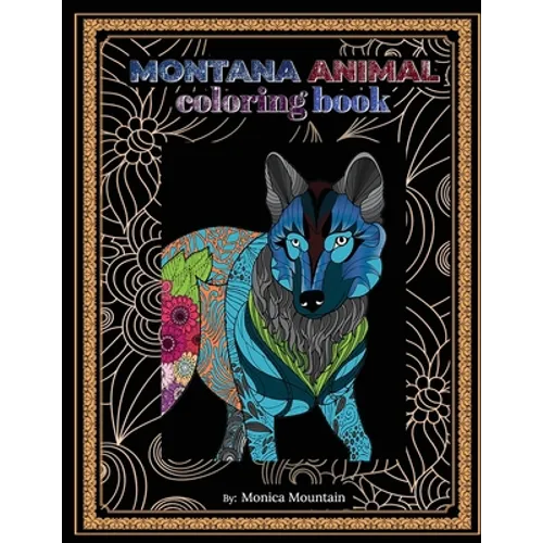 Montana Animal Coloring Book: Stress Relieving Fun For Adults And Children