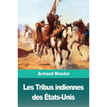 Les Tribus indiennes des États-Unis