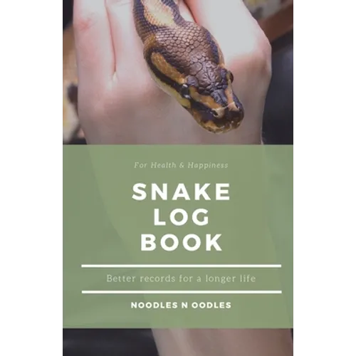 Snake Log Book: Better Records for a Longer Life