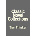 Classic Novel Collections: The Thinker