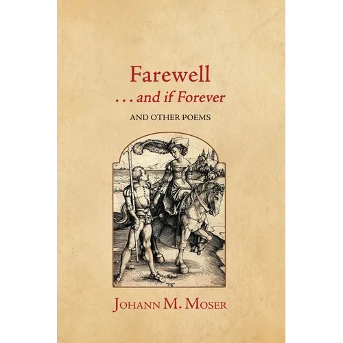 Farewell . . . and if Forever: and Other Poems