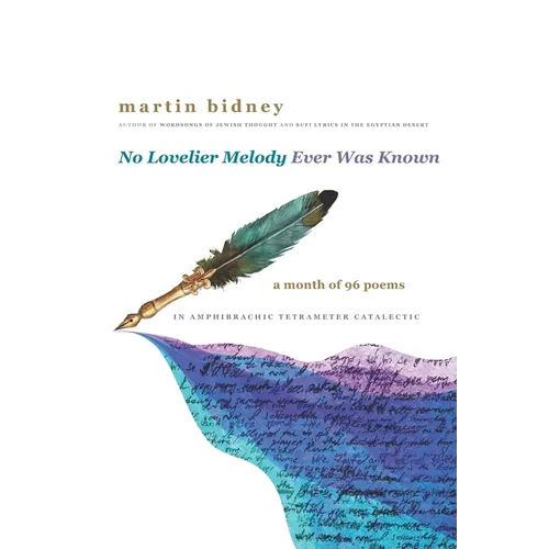 No Lovelier Melody Ever Was Known: A Month of 96 Poems in Amphibrachic Tetrameter Catalectic