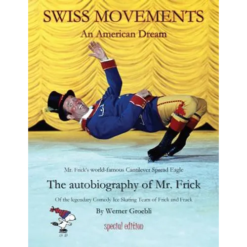 Swiss Movements special edition: An American Dream / The autobiography of Mr. Frick