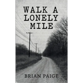 Walk A Lonely Mile