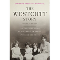 The Westcott Story: Volume II-1889-2024, The Enduring Spirit of an American Family Spanning 400 Years