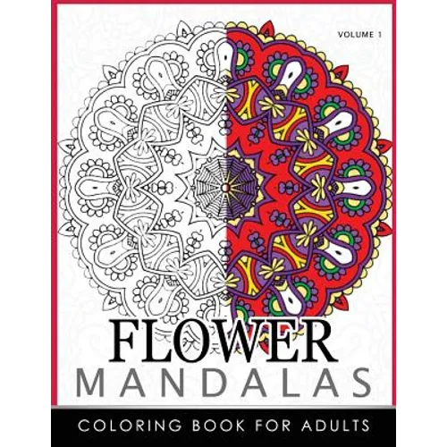 Floral Mandala Coloring Books Volume 1: Mandala Meditation Coloring Book
