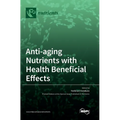 Anti-aging Nutrients with Health Beneficial Effects