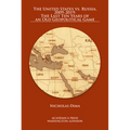 The United States vs. Russia, 2009-2019: The Last Ten Years of an Old Geopolitical Game