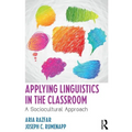 Applying Linguistics in the Classroom: A Sociocultural Approach