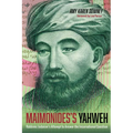 Maimonides's Yahweh: Rabbinic Judaism's Attempt to Answer the Incarnational Question