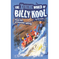 The Xtreme World of Billy Kool Book 2: Whitewater Rafting