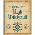 The Temple of High Witchcraft: Ceremonies, Spheres and the Witches' Qabalah