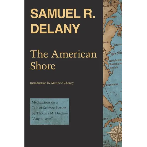 The American Shore: Meditations on a Tale of Science Fiction by Thomas M. Disch--Angouleme