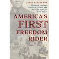 America's First Freedom Rider: Elizabeth Jennings, Chester A. Arthur, and the Early Fight for Civil Rights